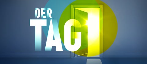 Der Tag